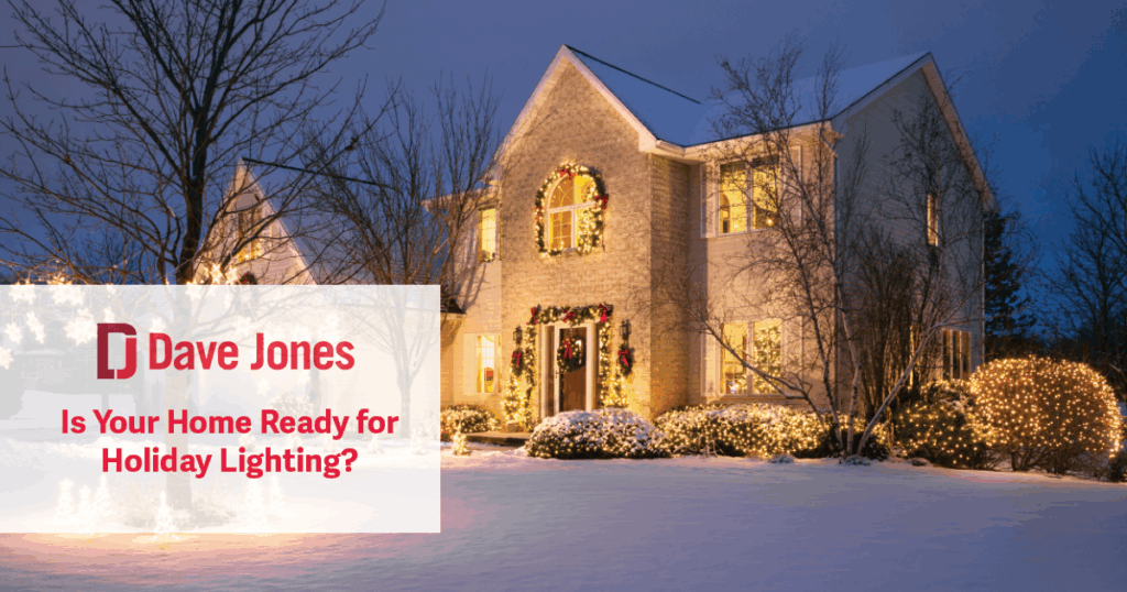 Is Your Home Ready for Holiday Lighting?