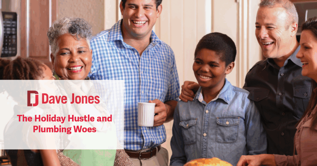 The Holiday Hustle and Plumbing Woes